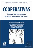 Cooperativas – Porque São Tão Poucas Quando Funcionam Tão Bem?