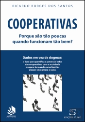 Cooperativas – Porque São Tão Poucas Quando Funcionam Tão Bem?