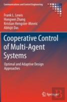 Cooperative Control Of Multi-Agent Systems