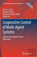 Cooperative Control Of Multi-Agent Systems
