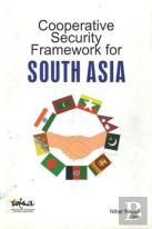 Cooperative Security Framework For South Asia