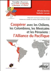 Coopérer Avec Les Chiliens, Colombiens, Mexicains Et Péruviens ; L'Alliance Du Pacifique