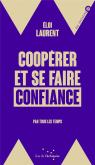 Coopérer Et Se Faire Confiance Par Tous Les Temps