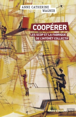 Bertrand.pt - Cooperer. Les Scops Et La Fabrique De L'Interet Collectif