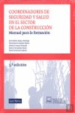 Bertrand.pt - Coordinadores De Seguridad Y Salud En El Sector De La Construccion. Manual Para La Formacion
