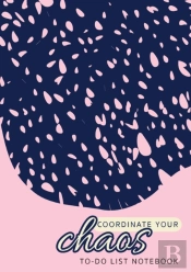 Coordinate Your Chaos | To-Do List Notebook