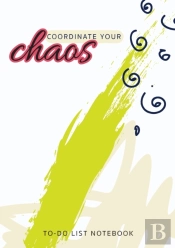 Coordinate Your Chaos | To-Do List Notebook