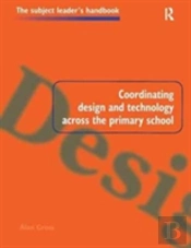 Coordinating Design And Technology Across The Primary School