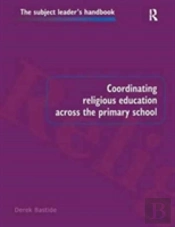 Coordinating Religious Education Across The Primary School