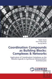 Coordination Compounds As Building Blocks