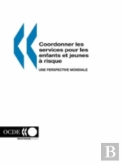 Coordonner Les Services Pour Les Enfants Et Jeunes ? Risque: Une Perspective Mondiale