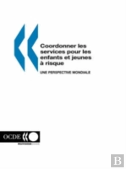Bertrand.pt - Coordonner Les Services Pour Les Enfants Et Jeunes ? Risque: Une Perspective Mondiale