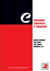 Coordonner Transports Et Urbanisme : Science, Technique, Société