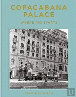 Bertrand.pt - Copacabana Palace: Where Rio Starts