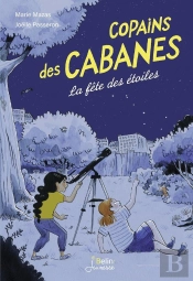 Copains Des Cabanes Tome 3 : La Fête Des Étoiles