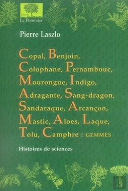 Bertrand.pt - Copal, Benjoin, Colophane, Pernambouc, Mourongue, Indigo, Adragante, Sang-Dragon, Sandaraque, Arcançon, Mastic, Aloès, Laque, Tolu, Camphre : Gemmes