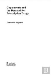 Copayments And The Demand For Prescription Drugs