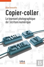 Copier-Coller : Le Tournant Photographique De L'Écriture Numérique