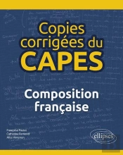 Copies Corrigées Du Capes : Composition Française (Édition 2018)