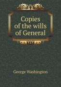 Copies Of The Wills Of General