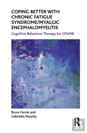 Coping Better With Chronic Fatigue Syndrome/Myalgic Encephalomyelitis