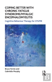 Coping Better With Chronic Fatigue Syndrome/Myalgic Encephalomyelitis