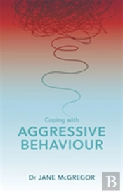 Coping With Aggressive Behaviour