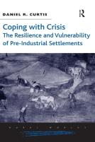 Coping With Crisis: The Resilience And Vulnerability Of Pre-Industrial Settlements