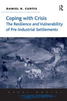 Coping With Crisis: The Resilience And Vulnerability Of Pre-Industrial Settlements
