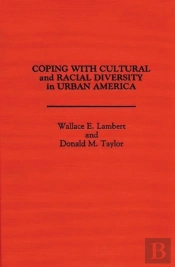 Coping With Cultural And Racial Diversity In Urban America