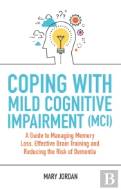 Coping With Mild Cognitive Impairment (Mci)