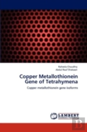 Copper Metallothionein Gene Of Tetrahymena