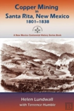 Bertrand.pt - Copper Mining In Santa Rita, New Mexico, 1801-1838