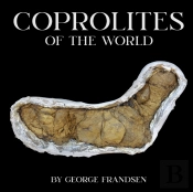 Coprolites Of The World