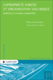 Copropriété Forcée Et Organisation Volumique : Modèles Et Clauses Commentées