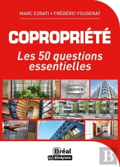 Copropriété ; Les 50 Questions Qu'Il Faut Se Poser