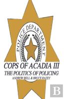 Cops Of Acadia Iii
