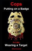 Cops Putting On A Badge Is Like Wearing A Target