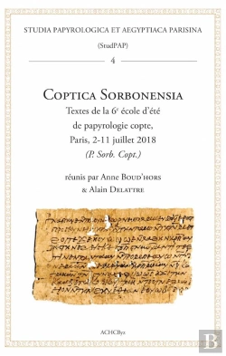 Bertrand.pt - Coptica Sorbonensia : Textes De La 6e École D'Été De Papyrologie Copte, Paris, 2-11 Juillet 2018 (P. Sorb. Copt.)