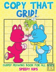 Copy That Grid! Guided Drawing Book For All Ages