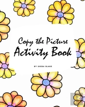 Copy The Picture Activity Book For Children (8x10 Coloring Book / Activity Book)