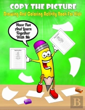 Copy The Picture - Drawing And Coloring Activity Book For Kids