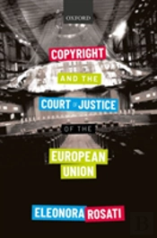Copyright And The Court Of Justice Of The European Union
