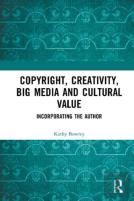 Copyright, Creativity, Big Media And Cultural Value