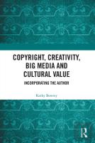 Copyright, Creativity, Big Media And Cultural Value