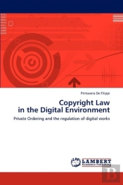 Copyright Law In The Digital Environment