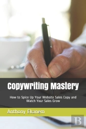 Copywriting Mastery: How To Spice Up You