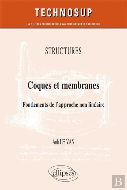 Bertrand.pt - Coques Et Membranes : Fondements De L'Approche Non Linéaire (Niveau C)