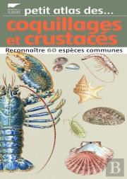 Coquillages Et Crustaces (Petit Atlas De