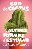 Cor De Cactus I Altres Formes D'Estimar